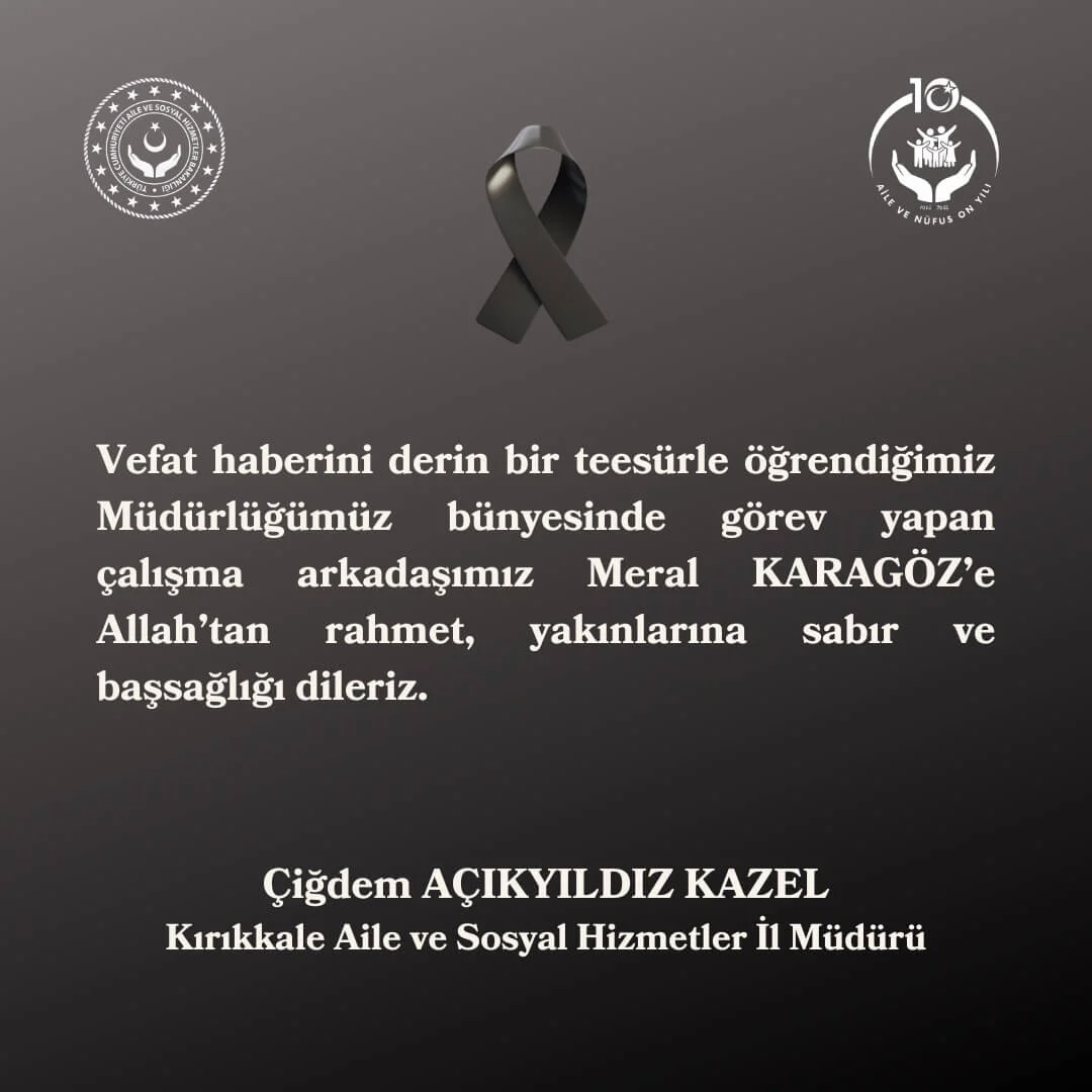 Kırıkkale Aile ve Sosyal Hizmetler İl Müdürlüğü Personeli Meral Karagöz Vefat Etti