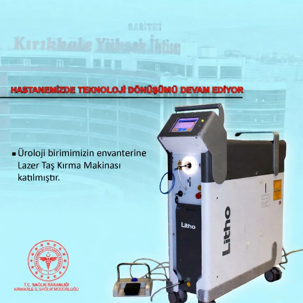 Kırıkkale Yüksek İhtisas Hastanesi’nden Teknoloji Atağı: Lazer Taş Kırma Teknolojisi Üroloji Biriminde!