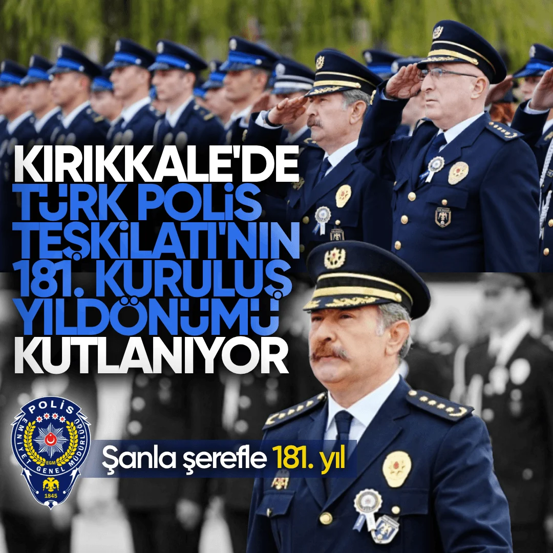 Kırıkkale’de Türk Polis Teşkilatı’nın 181. Kuruluş Yıl Dönümü Kutlanıyor