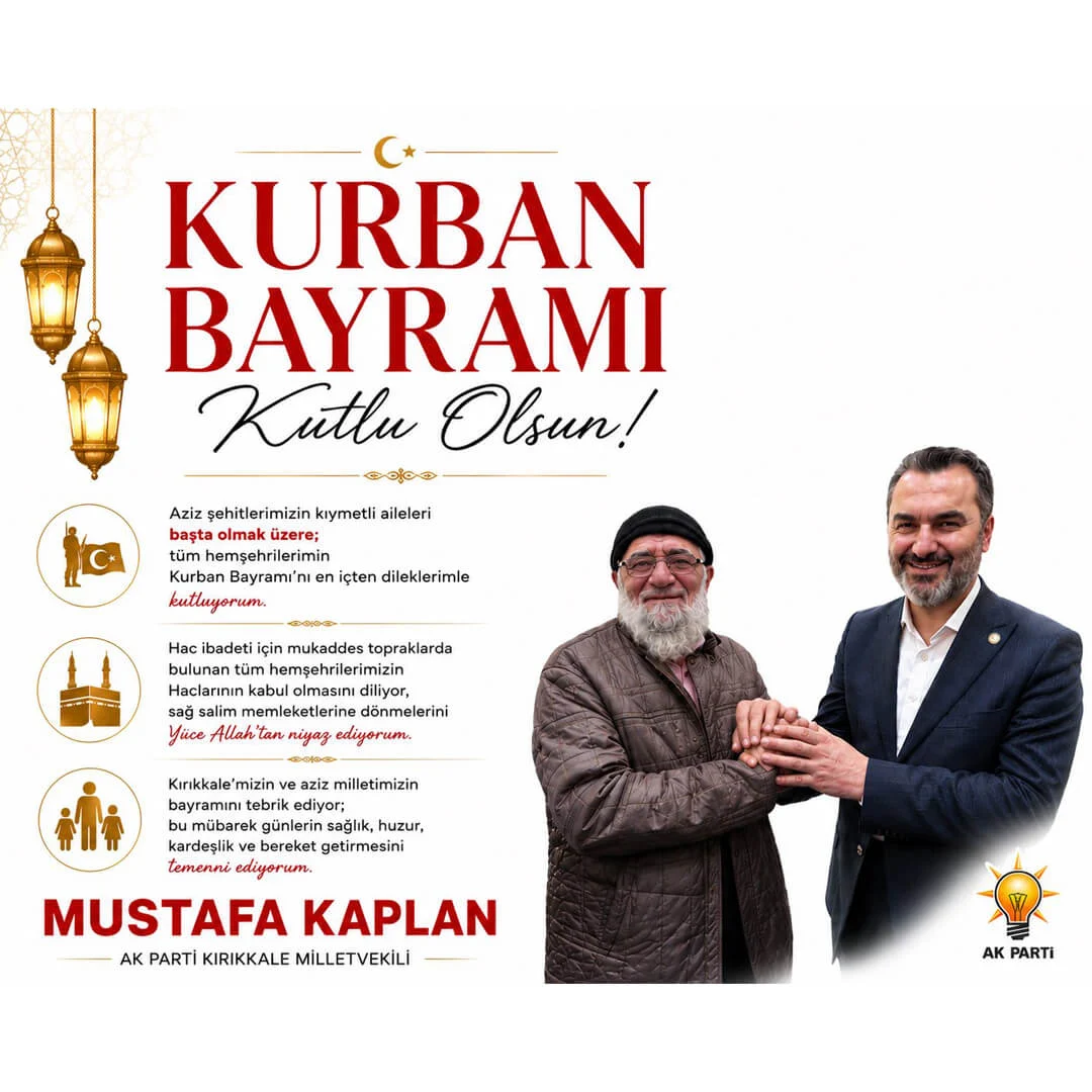 AK Parti Kırıkkale Milletvekili Mustafa Kaplan’dan Kurban Bayramı Mesajı