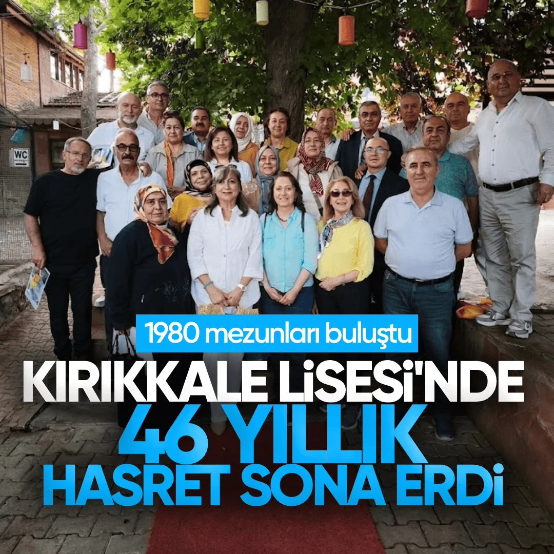 Kırıkkale Lisesi’nde 46 Yıllık Hasret Sona Erdi: 1980 Mezunları Buluştu