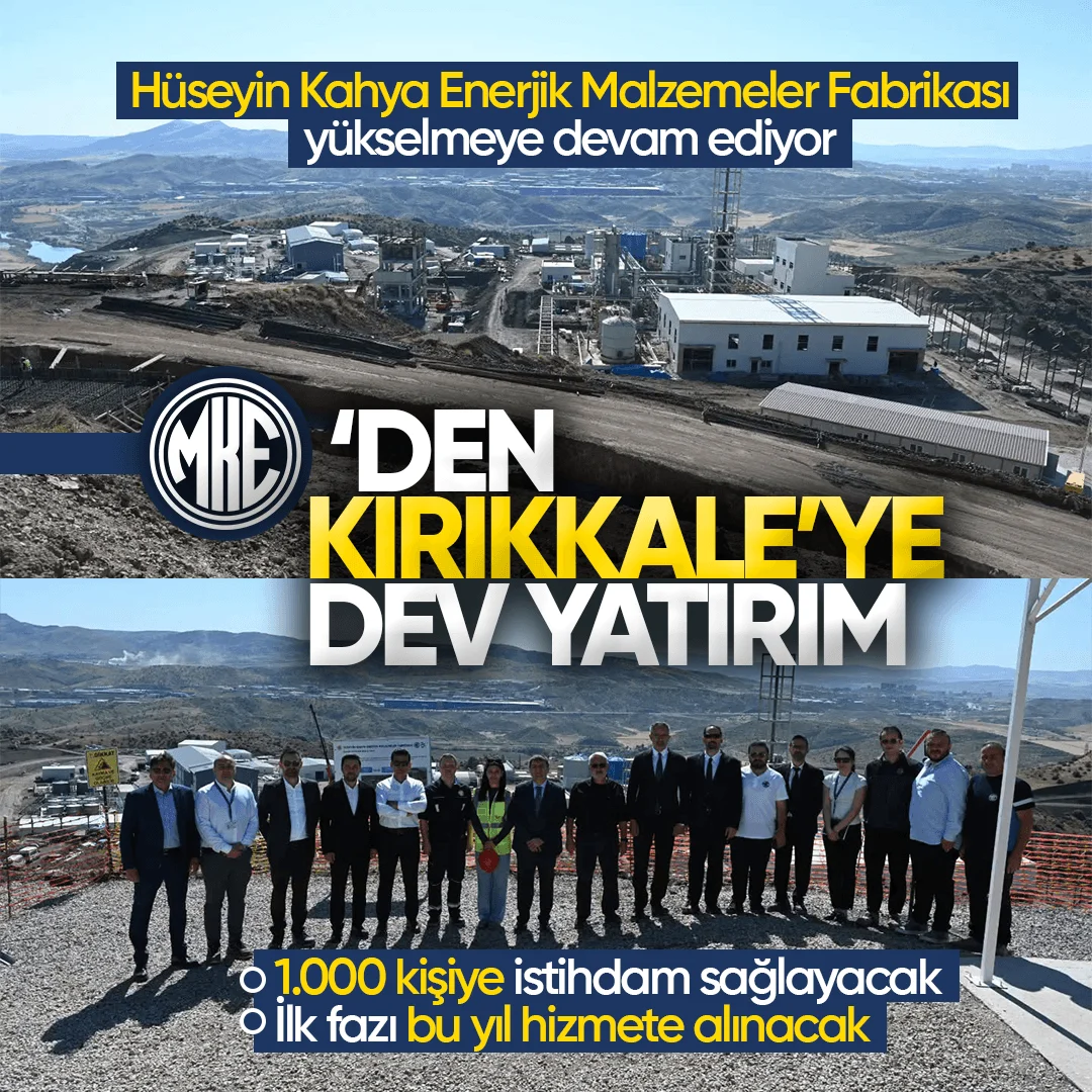 MKE’den Kırıkkale’ye Dev Yatırım: Hüseyin Kahya Enerjik Malzemeler Fabrikası’nda Çalışmalar Devam Ediyor