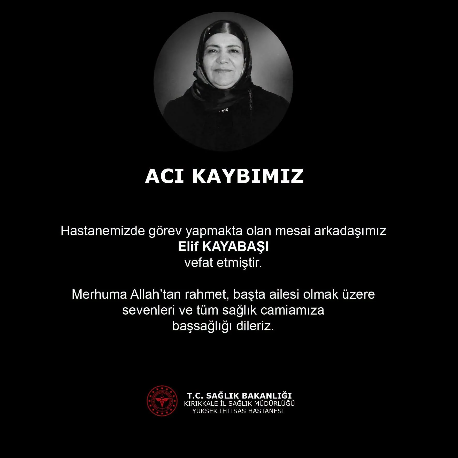 Kırıkkale Yüksek İhtisas Hastanesi’nin Acı Günü: Elif Kayabaşı Hayatını Kaybetti
