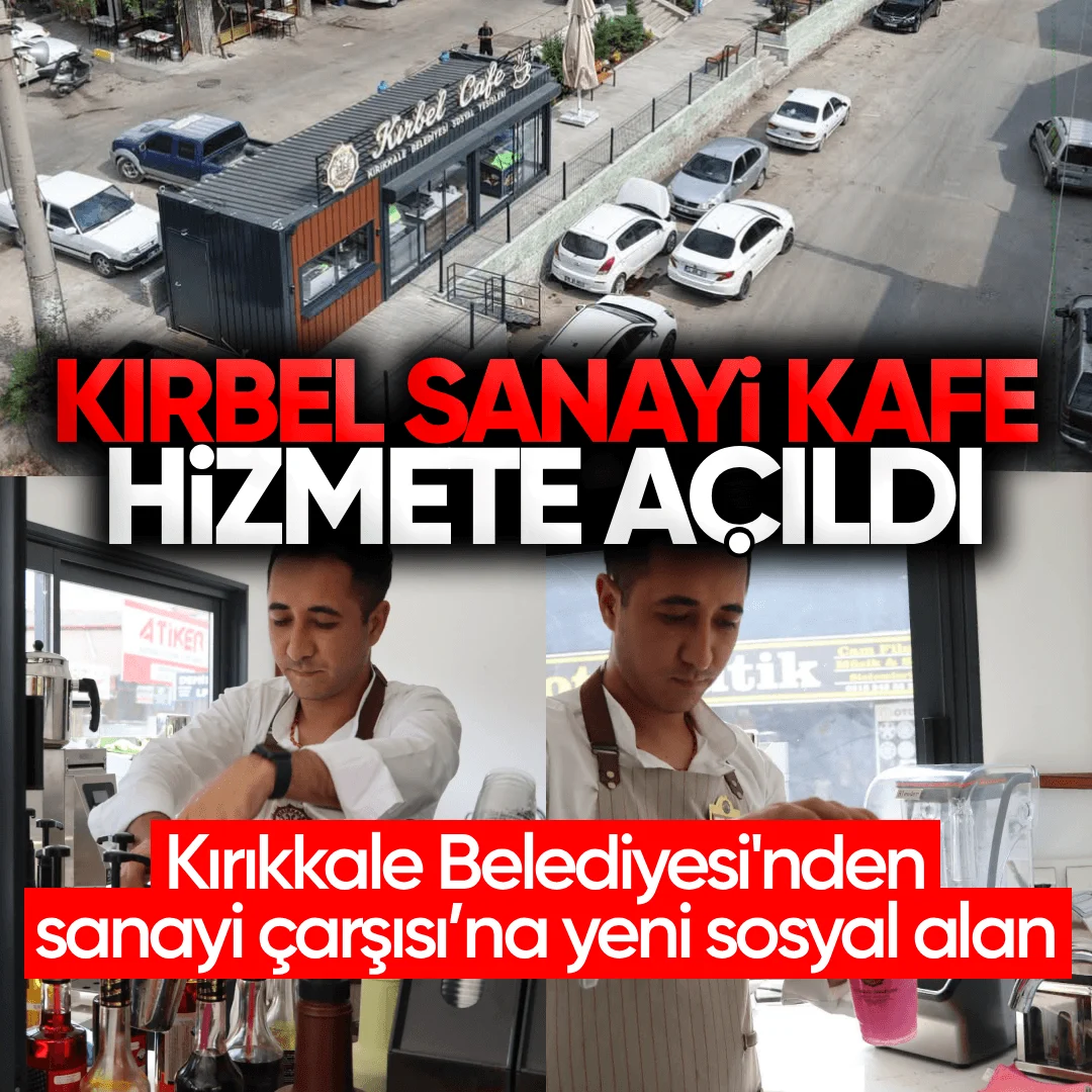 Kırıkkale Sanayi Çarşısı’na Yeni Sosyal Alan: Kırbel Sanayi Kafesi Hizmete Açıldı