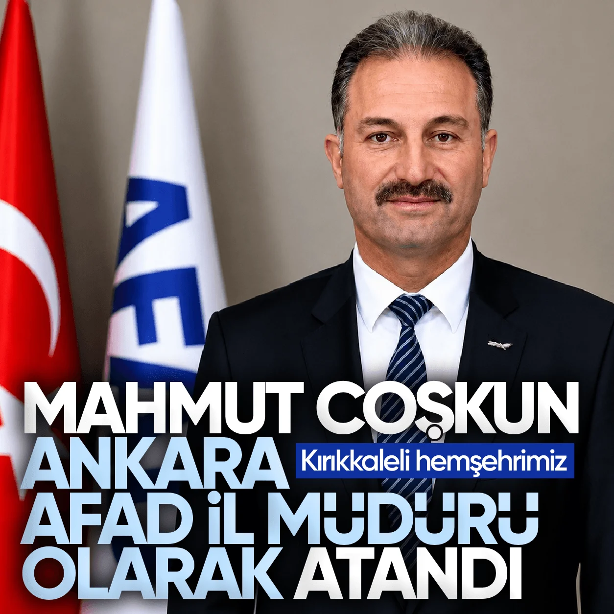 Kırıkkaleli Mahmut Coşkun Ankara AFAD İl Müdürlüğüne Atandı