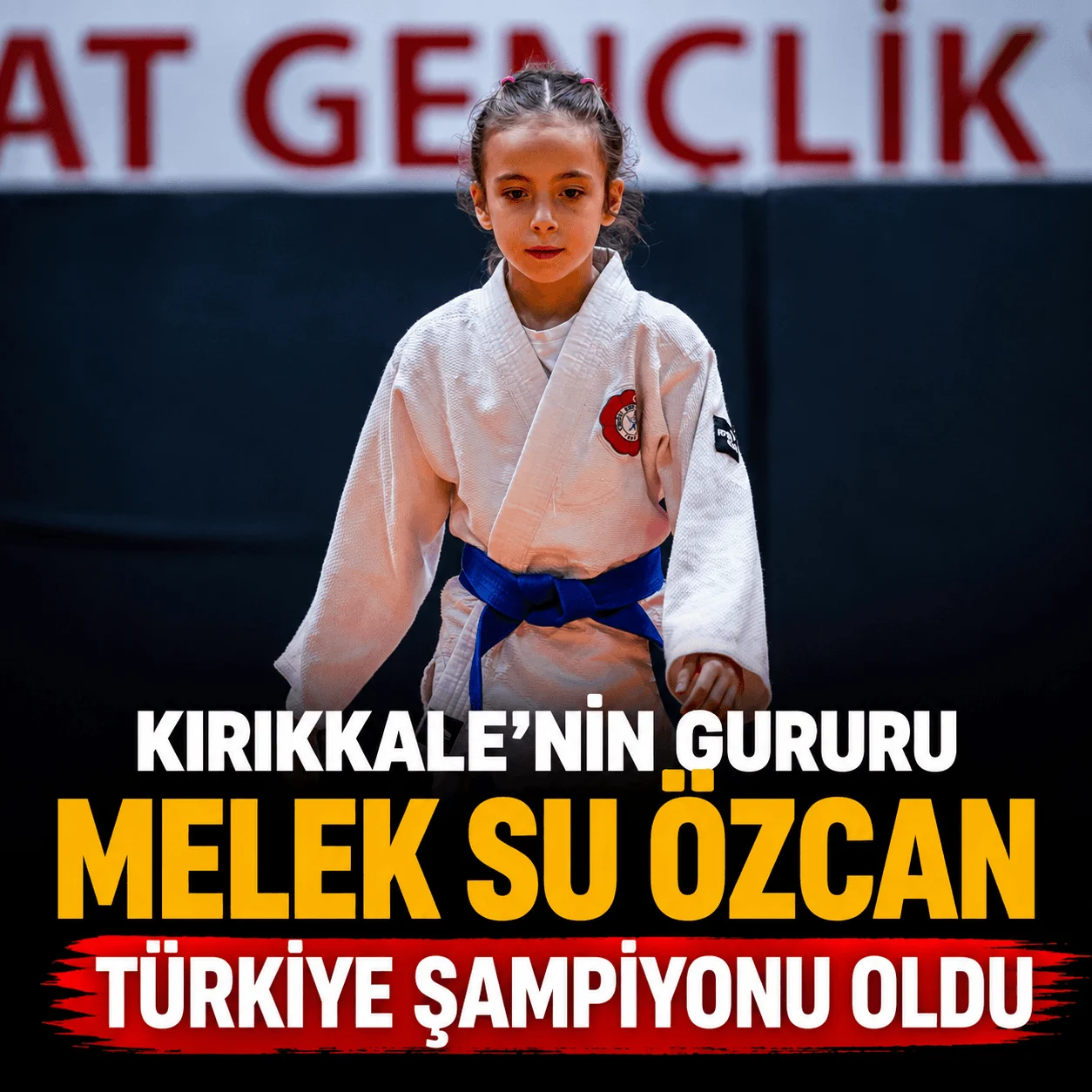 Kırıkkale’nin Gururu Melek Su Özcan Türkiye Şampiyonu Oldu!