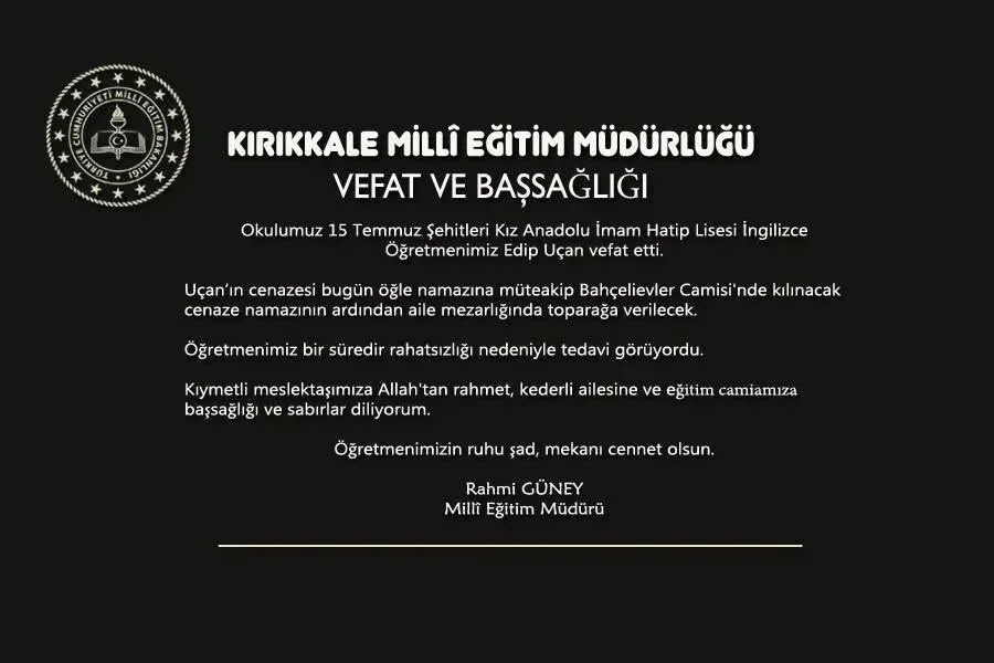 Kırıkkale Eğitim Camiasını Yasa Boğan Vefat: İngilizce Öğretmeni Edip Uçan Vefat Etti
