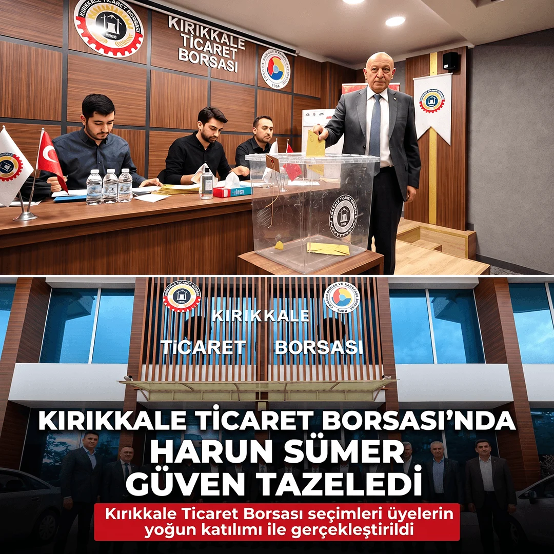 Kırıkkale Ticaret Borsası’nda Harun Sümer Güven Tazeledi