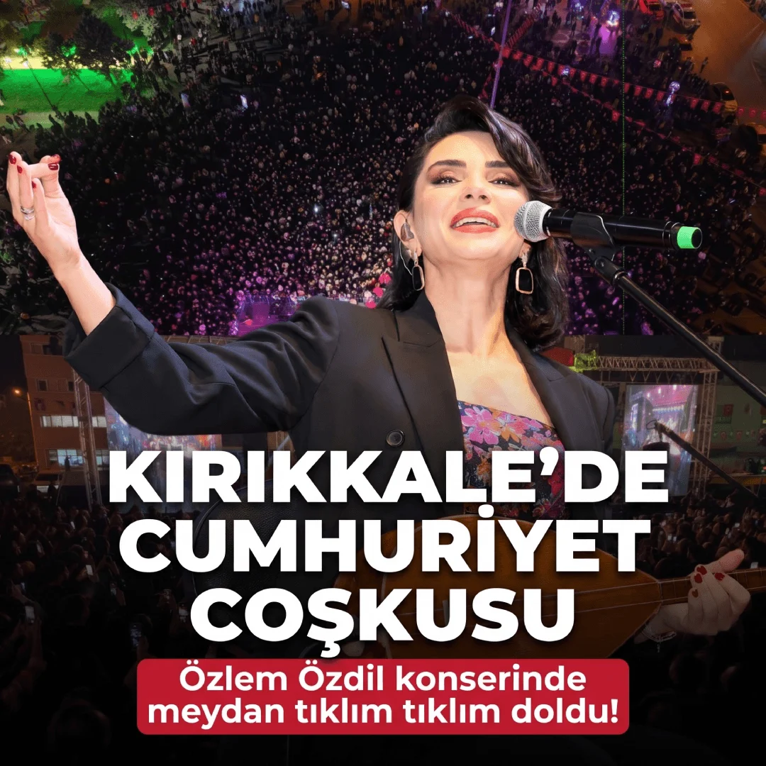 Kırıkkale’de Cumhuriyet Coşkusu:  Özlem Özdil Sahne Aldı